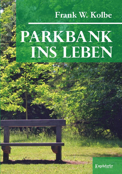 Parkbank ins Leben